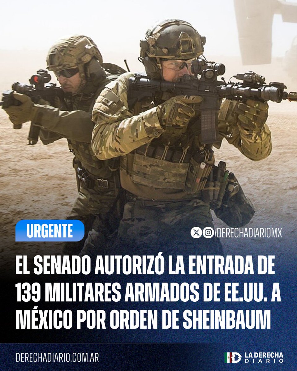 DerechaDiarioMX's tweet photo. 🚨🇲🇽🇺🇸 | URGENTE— "LA SOBERANÍA": Por solicitud de Claudia Sheinbaum, el Senado autorizó la entrada de 139 militares armados del Ejército de Estados Unidos a México para participar en ejercicios con la Sedena en Chihuahua. https://t.co/dfrC1eaSn3