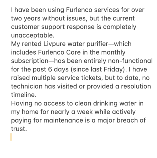 shitanjali's tweet photo. @FurlencoSupport @Furlenco127783 Extremely disappointed. Been a loyal customer for 2+ years, but the current service response is pathetic. My rented Livpure RO (with Furlenco Care) has been completely non-functional for 6 days. Zero accountability. Ticket No:8789474289975 https://t.co/uwjHsVQcOh