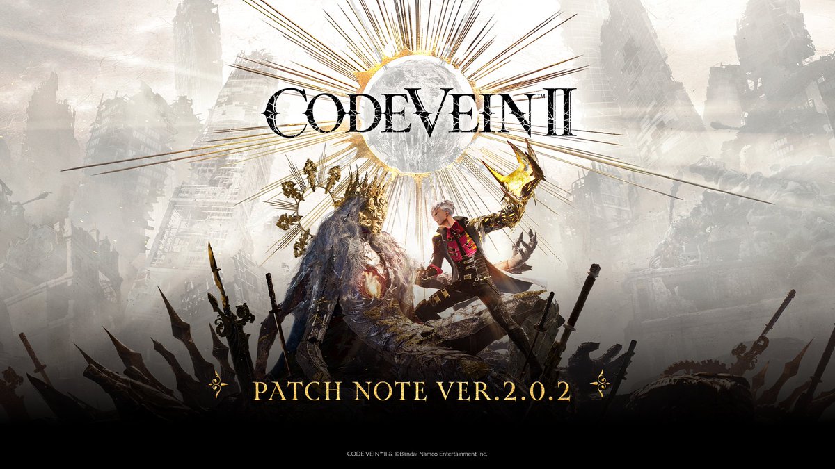 CodeVeinGame's tweet photo. Patch 2.0.2 is now available In CODE VEIN II.
Please update your game to the latest version.

Full Patch notes: https://t.co/fExEUg88wp https://t.co/0Y7b2XM6XR