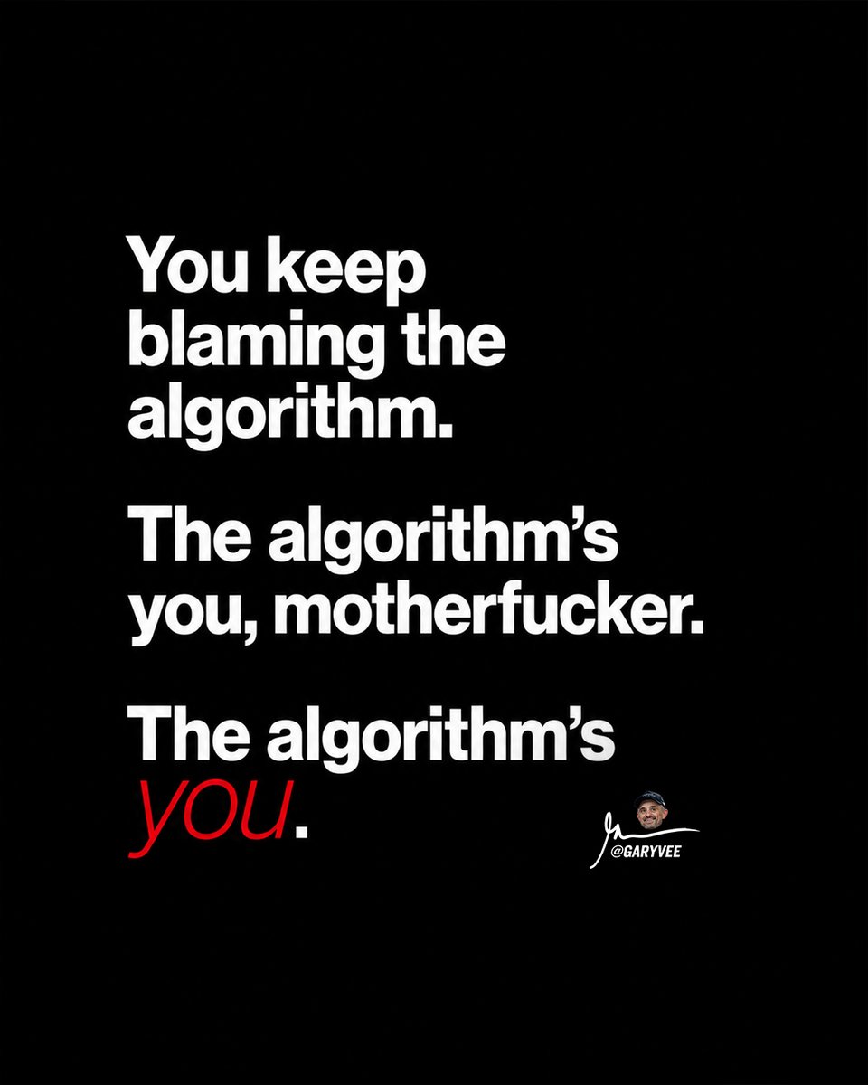 garyveetv's tweet photo. The algorithm's you. https://t.co/wgQBwPLlDg