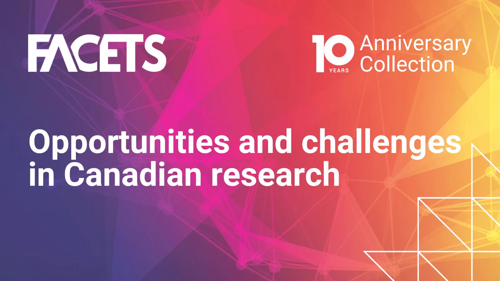 FACETS 10th Anniversary Collection banner highlighting opportunities and challenges in Canadian research with a vibrant pink and purple geometric background.