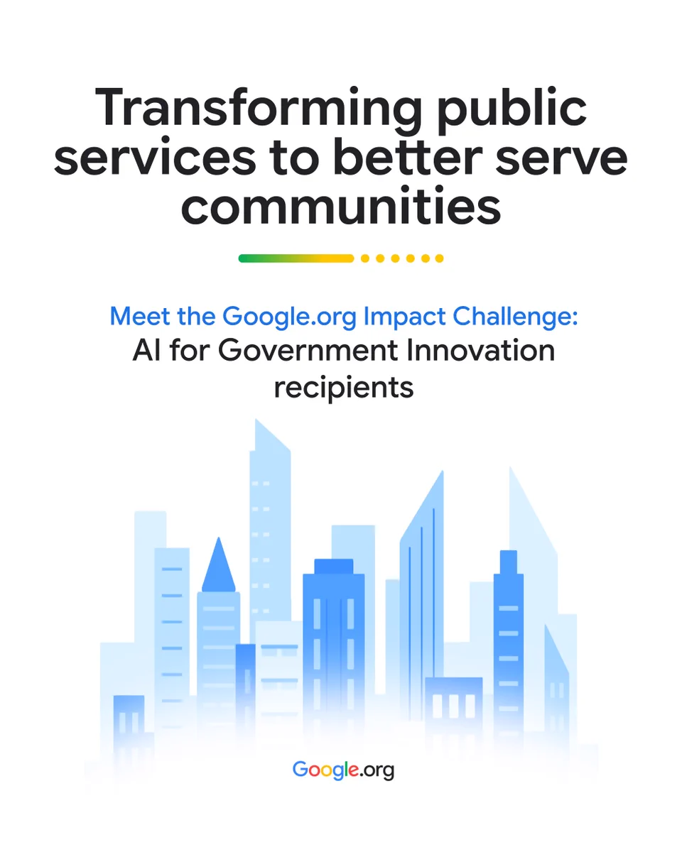 A title card with text that reads, "Transforming public services to better serve communities. Meet the Google.org Impact Challenge: AI for Government Innovation recipients." A light blue illustration of a city skyline is at the bottom above the Google.org logo.