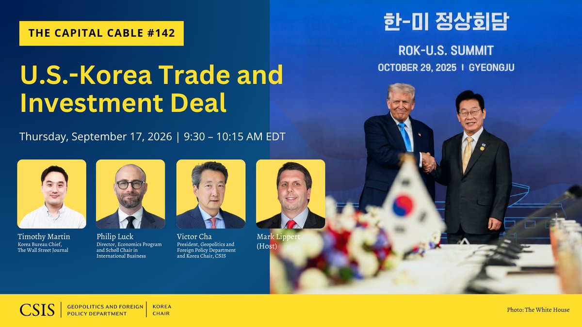 CSISKoreaChair's tweet photo. 🚨 UPCOMING: U.S.-Korea Trade and Investment Deal | #CapitalCable 142

The first tranche of projects under the $350 billion U.S.-Korea trade and investment deal could be announced this week. What will the rollout mean for bilateral economic ties amid ongoing trade uncertainty?

Join @CSIS @VictorDCha, @mwlippert, @CSIS_Trade Philip A. Luck, and @timothywmartin as they examine the potential implications for the U.S.-Korea relationship as we approach the end of 2026.

🔗 Register here: https://t.co/AfgHOE62WH