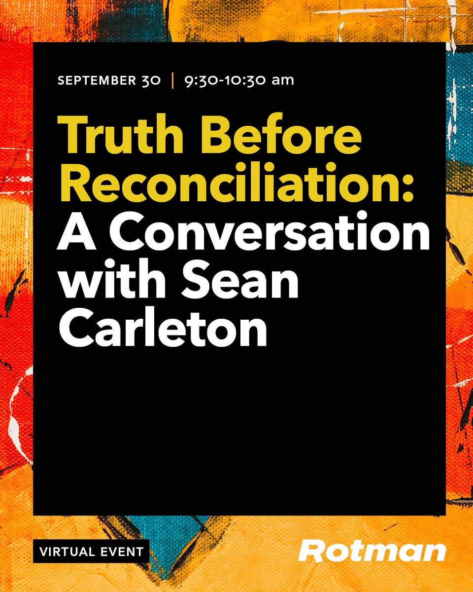 RotmanEvents's tweet photo. This National Day for Truth &amp; Reconciliation, join historian Dr. Sean Carleton for a conversation on confronting residential school denialism &amp; advancing reconciliation rooted in truth. In-person access is exclusive to Rotman faculty, students &amp; staff. https://t.co/433GpdSaaX https://t.co/UWx5saKBz3