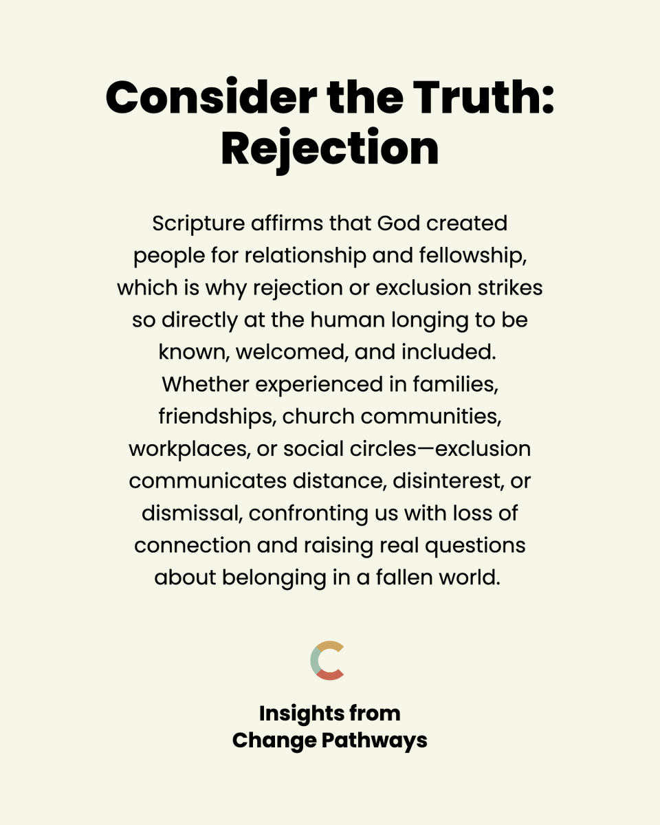 changepathways's tweet photo. Consider the truth about rejection. Scripture affirms that God created people for relationship and fellowship, which is why rejection or exclusion strikes so directly at the human longing to be known, welcomed, and included.

#rejection #biblicalcounseling #biblicalchange https://t.co/yr5uBT2aEu