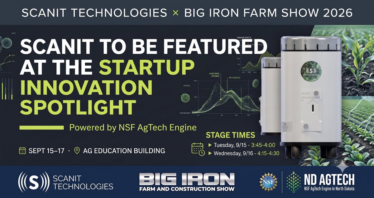 Scanittech's tweet photo. We're heading to @BigIronFarmShow ! Scanit Technologies is presenting SporeCam™ at the first-ever Startup Innovation Spotlight, powered by @NDAgTechEngine at Ag Education Building on
Tuesday, 9/15: 3:45–4:00 PM
Wednesday, 9/16: 4:15–4:30 PM
Find us anytime at Booths 302–304. https://t.co/u6673y9QVs