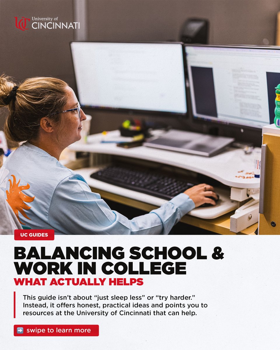 A University of Cincinnati student works at a computer workstation. Text reads, “UC Guides: Balancing school & work in college: What actually helps.” Supporting text says the guide offers practical ideas and UC resources rather than simply telling students to sleep less or try harder. A button reads, “Swipe to learn more.”