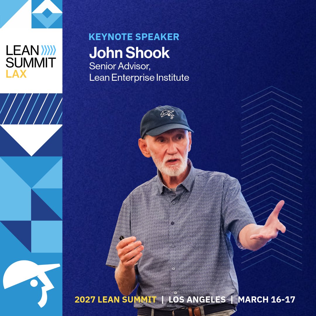LeanDotOrg's tweet photo. John Shook will keynote the 2027 Lean Summit in Los Angeles. 

📅 March 16-17, Los Angeles.
📰 Tier 2 special pricing at $1,799 closes today.
🎫 Register at https://t.co/9oHbaIIcM8 https://t.co/GJELaOHkBx