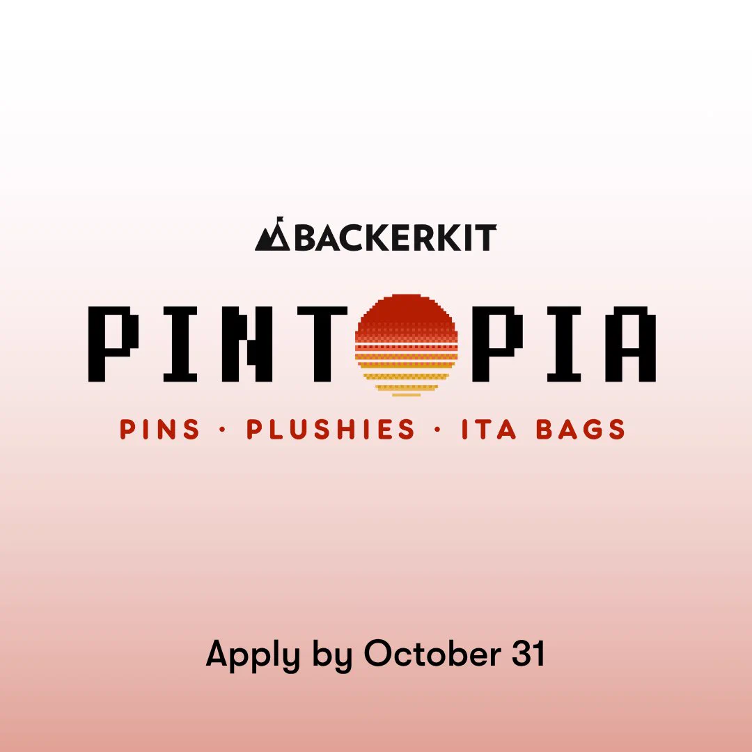 Square graphic on a white to soft pink gradient background. The BackerKit logo sits at the top, above "PINTOPIA" in large black pixel-style letters with the O drawn as a pixelated sunset in red, orange, and yellow stripes. Below it in red reads "Pins · Plushies · Ita Bags," and at the bottom in black text: "Apply by October 31."