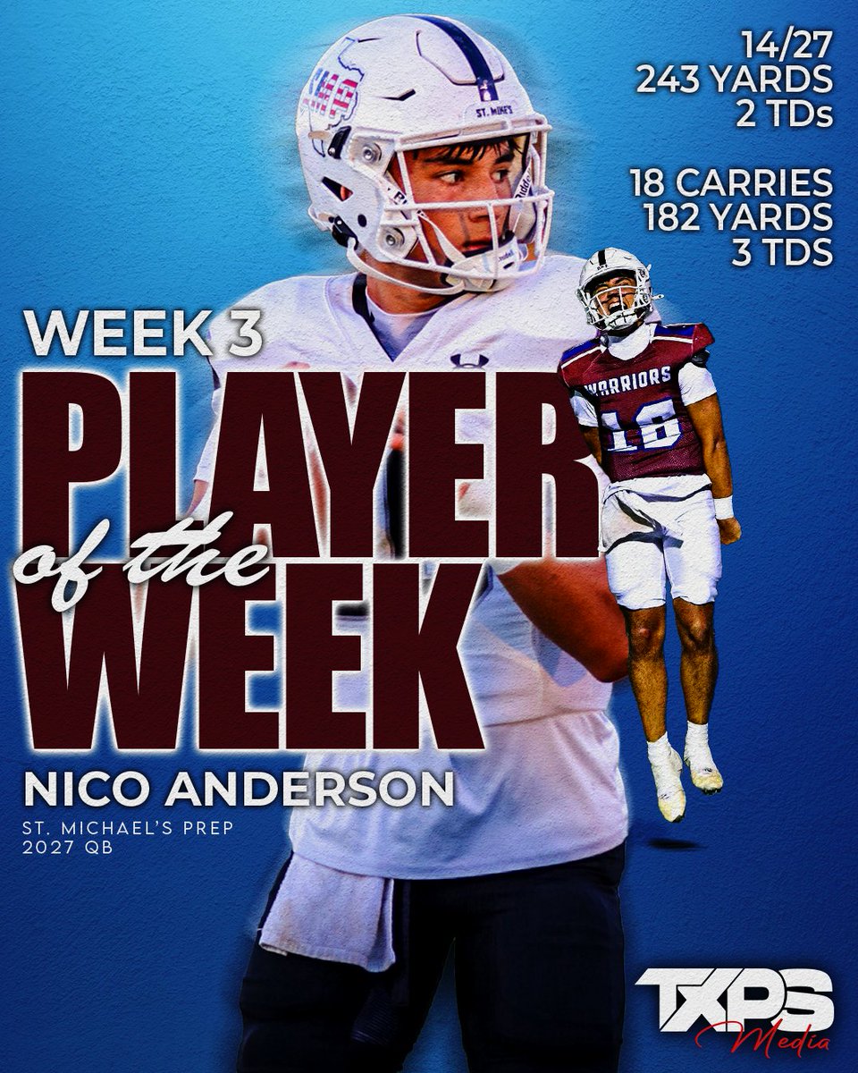 TXPSMedia's tweet photo. The TXPS Media Week 3 Player of the Week

2027 St. Michael's Prep QB Nico Anderson in a win over Hyde Park  

14/27243 Passing Yards 2 TDs | 18 Carries 182 Rushing Yards 3 TDs

@nico_anderson27 | @SMPREP_FB | @smprep_warriors | @BobRosenstiel 

#txhsfb https://t.co/8orGmfZSFH