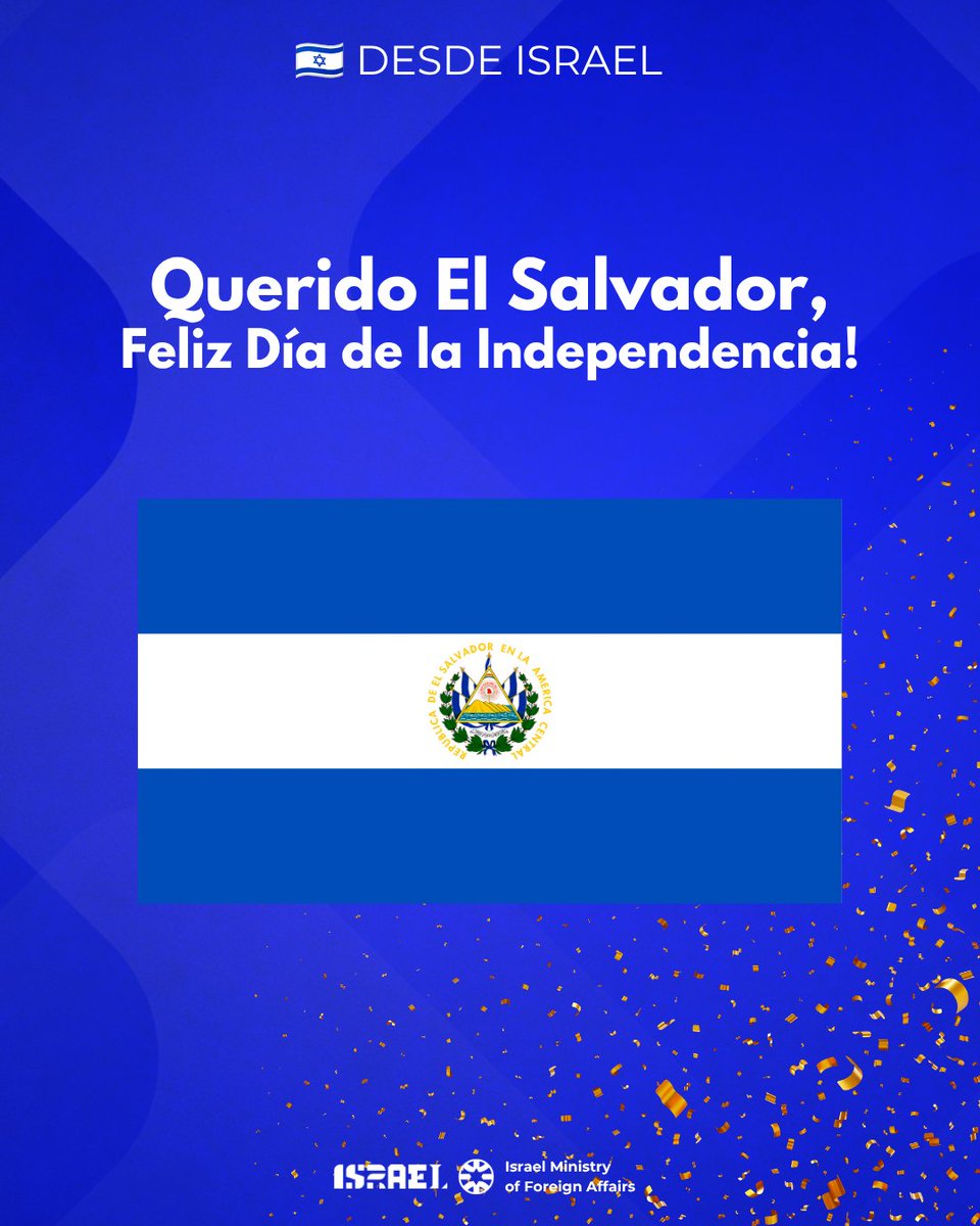 IsraelinSpanish's tweet photo. Querido El Salvador 🇸🇻  

¡Feliz Día de la Independencia!

Con cariño, Israel 🇮🇱

@cancilleriasv https://t.co/J3Sq8TTOGb