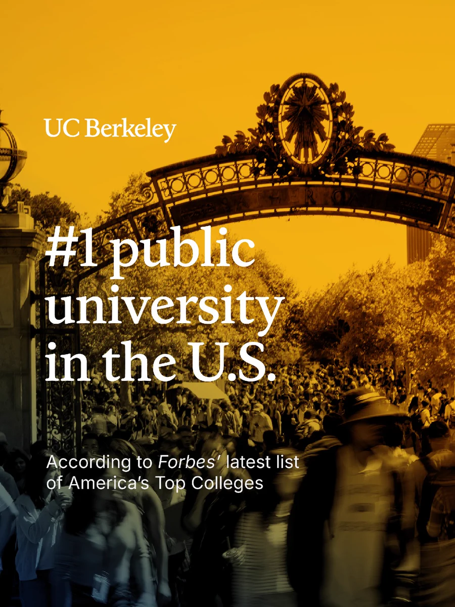 A gold and blue gradient over a photo of students filing through Sather Gate. Text on top of the photo state: "UC Berkeley, #1 Public university in the U.S. according to Forbes’ latest list of America’s Top Colleges"