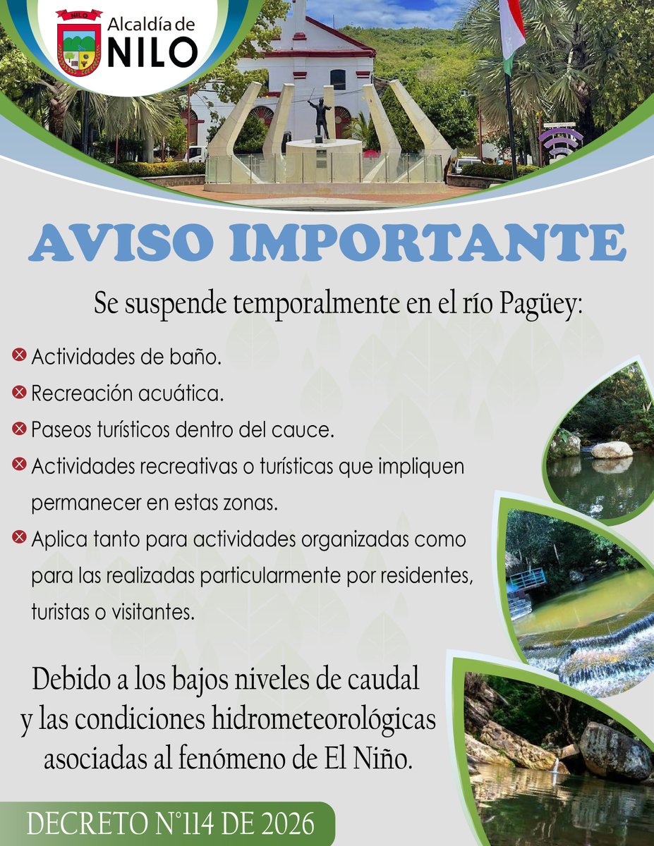 ALCALDIADENILO's tweet photo. La Alcaldía de Nilo informa que, mediante el Decreto N.° 114 de 2026, se suspende temporalmente el uso recreativo, turístico y de baño en el río Paguey, sus quebradas y afluentes, debido a los bajos niveles de caudal y las condiciones asociadas al fenómeno de El Niño. 📷 https://t.co/uUASVmoy4K