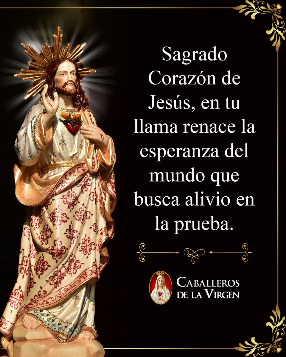 Cab_Virgen's tweet photo. Sagrado Corazón de Jesús, en Ti pongo mis preocupaciones, mis luchas y mis esperanzas. Renueva mi corazón con tu amor y dame la confianza para seguir adelante, sabiendo que nunca me abandonas. ❤️🙏 https://t.co/3eQ0Synrgb