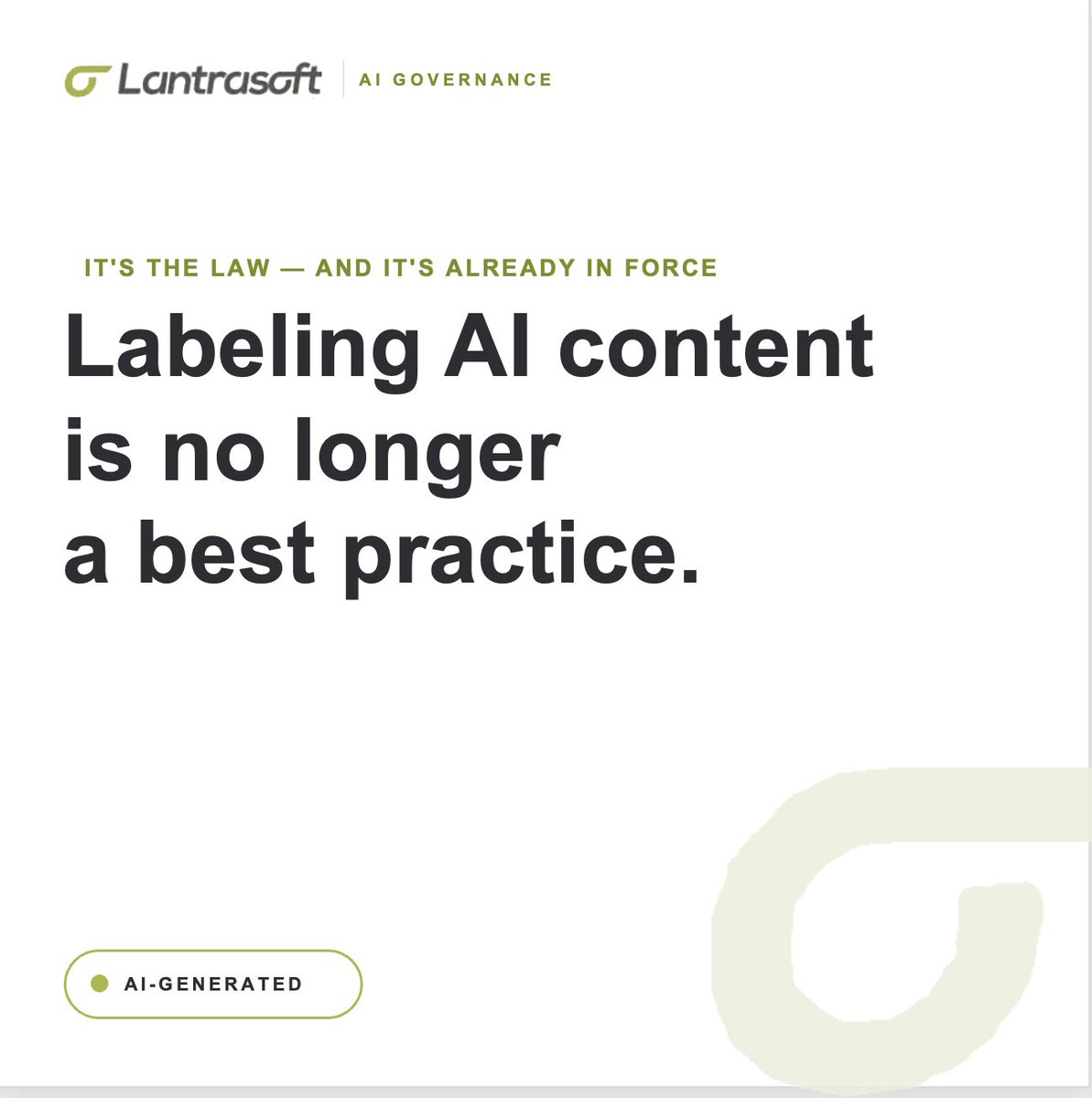 Lantrasoft's tweet photo. Rules on labeling AI generated content are arriving in the EU and a number of US states, with several taking hold this year. If your organization uses generative AI for marketing, support, or content at any scale, disclosure and watermarking are shifting from good practice to legal obligation.

#AIRegulation #GenerativeAI #Transparency #AIGovernance #Lantrasoft #IBMPartner #EnterpriseAI #Compliance