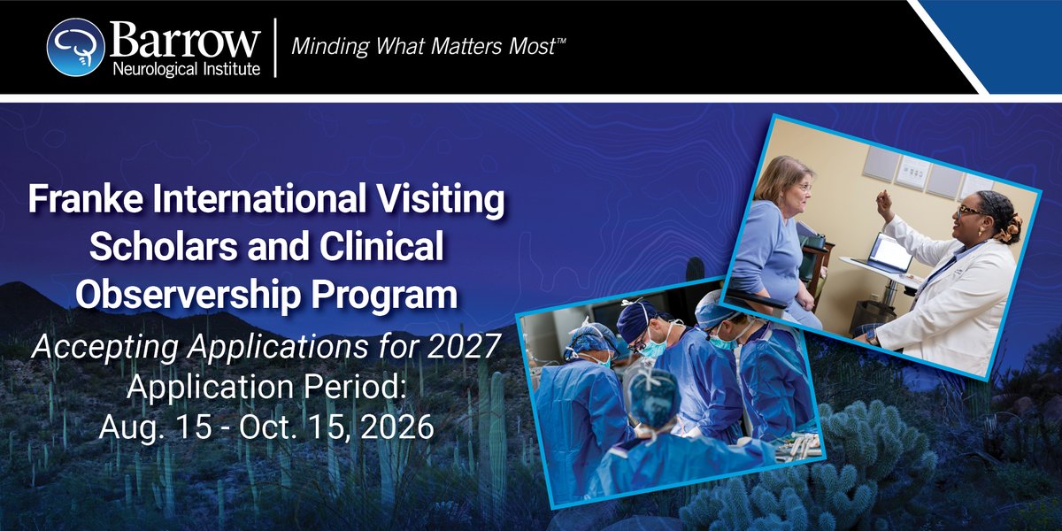 Photo of neurosurgery and photo of neurology clinic. Text: Franke International Visiting Scholars and Clinical Observership Program - Accepting Applications for 2027. Application period: Aug. 15 - Oct. 15, 2026