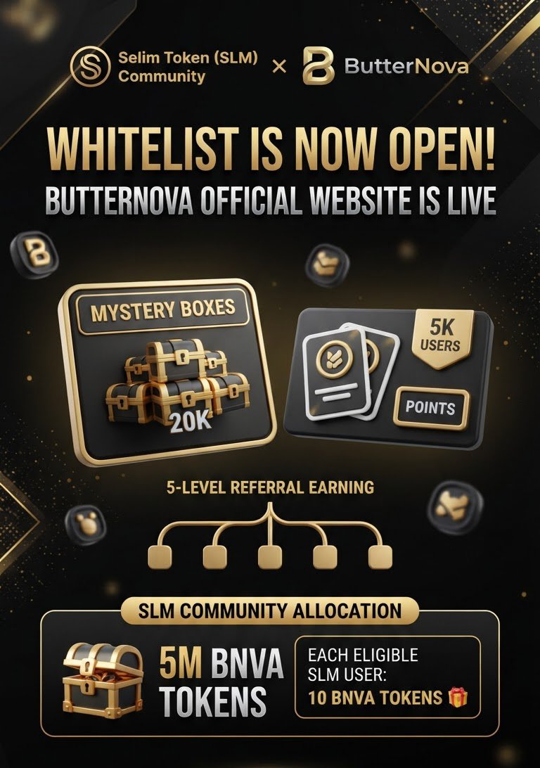 SelimToken334's tweet photo. Selim Token (SLM) Community × ButterNova

ButterNova official website is LIVE.

Whitelist is OPEN.
• 20K Mystery Boxes

• 5K users will randomly receive Badge Cards

• Other users can earn points

• 5-level referral earning

• After Whitelist ends, BNVA Mining App will launch.

SLM Community: 5M BNVA tokens allocation

Each eligible SLM user: 10 BNVA tokens 🎁

Join now: https://t.co/7LtZr5UltR

Stay active. More updates are coming.