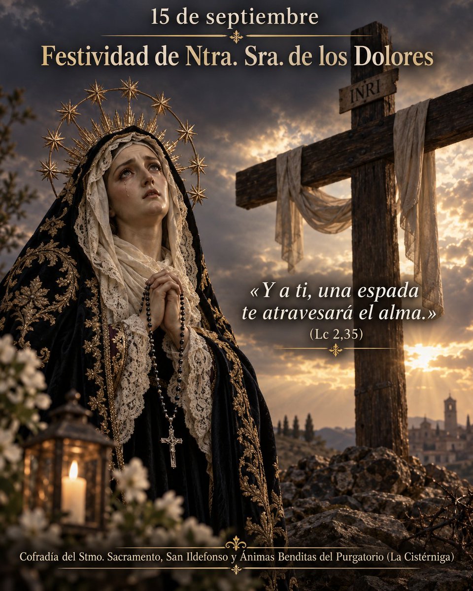 SIldefonCister's tweet photo. "Y a ti una espada te atravesará el alma"
(Lucas 2,35). Hoy, 15 de septiembre, celebramos con gozo la Festividad de la #VirgenDeLosDolores. Que el ejemplo de entrega de la Stma. Virgen, sea para nosotros faro en el camino de la vida. #LaCistérniga https://t.co/gVBruaGUkR