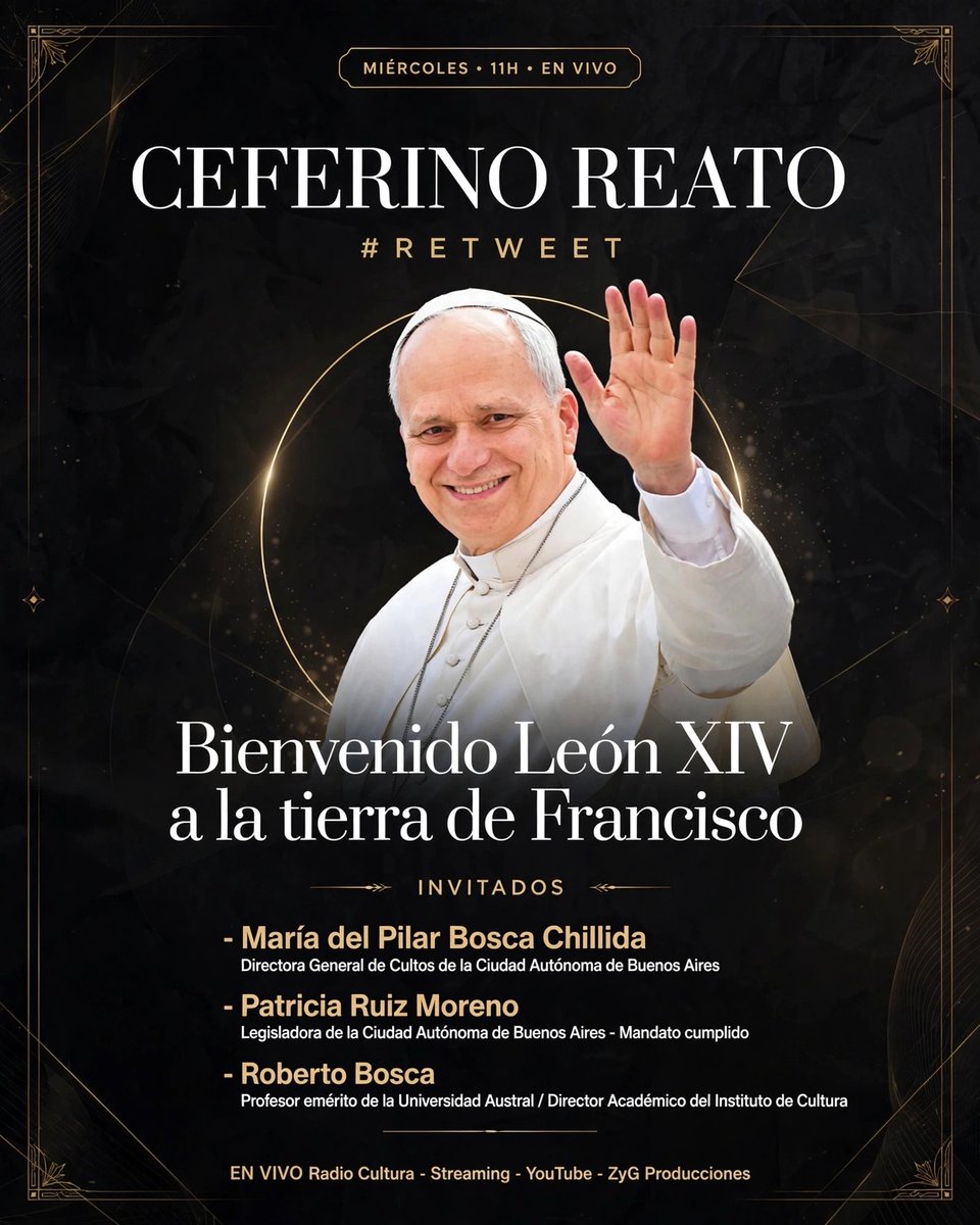 jlzorzi's tweet photo. Miércoles 11H 🔴 EN VIVO

Ceferino Reato #RETWEET
(@ceferinoreato)

Bienvenido León XIV a la tierra de Francisco  (@Pontifex_es)

Con María del Pilar Bosca Chillida, Patricia Ruiz Moreno y Roberto Bosca.

Por Radio Cultura / Streaming / YouTube //ZyG Producciones. @EpiscopadoArg https://t.co/C8YB7jrfAs