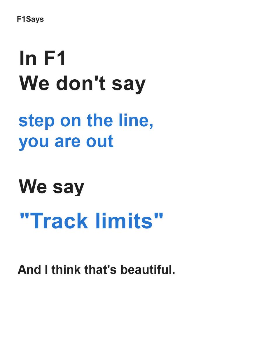 NeilLermanx5ul's tweet photo. In F1, we don’t say “step on the line, you’re out. ” We say “track limits. ” And I think that’s beautiful. https://t.co/v9rij0uEK9