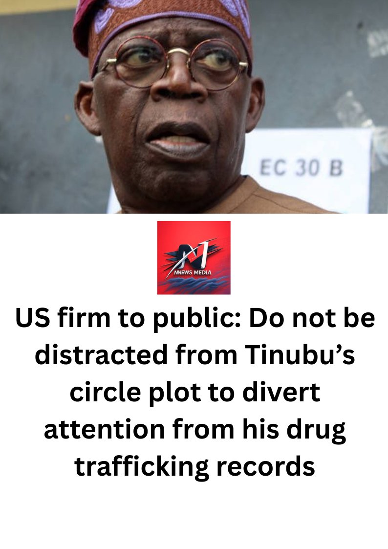 NNNewsMedia's tweet photo. A US based firm has urged the public to remain focused on drug records linked to Nigerian President Bola Tinubu, warning against what it described as efforts by people around the president to divert attention from allegations concerning his past.
https://t.co/NkxFRUTwkY https://t.co/XRjd7UawyF