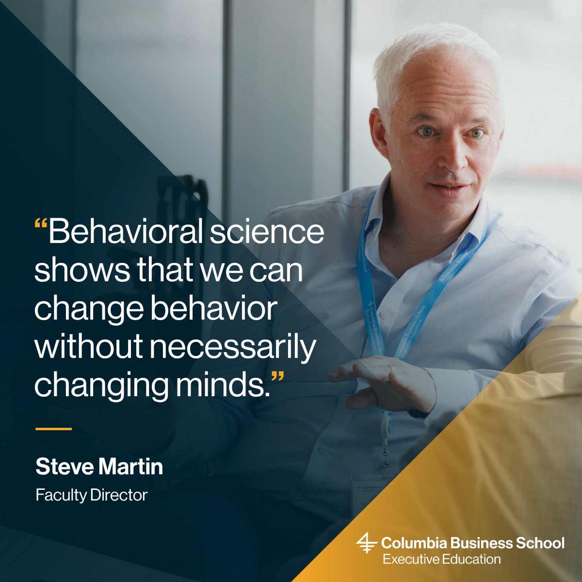 ColumbiaExecEd's tweet photo. What makes people actually change their behavior? In Behavioral Science in Business, Faculty Director Steve Martin helps executives explore how behavioral science can be applied to influence decisions, shape behavior, and address real-world business challenges.

Join us in New York City, October 28–30, 2026. Apply today: https://t.co/RRyjzFGtfG