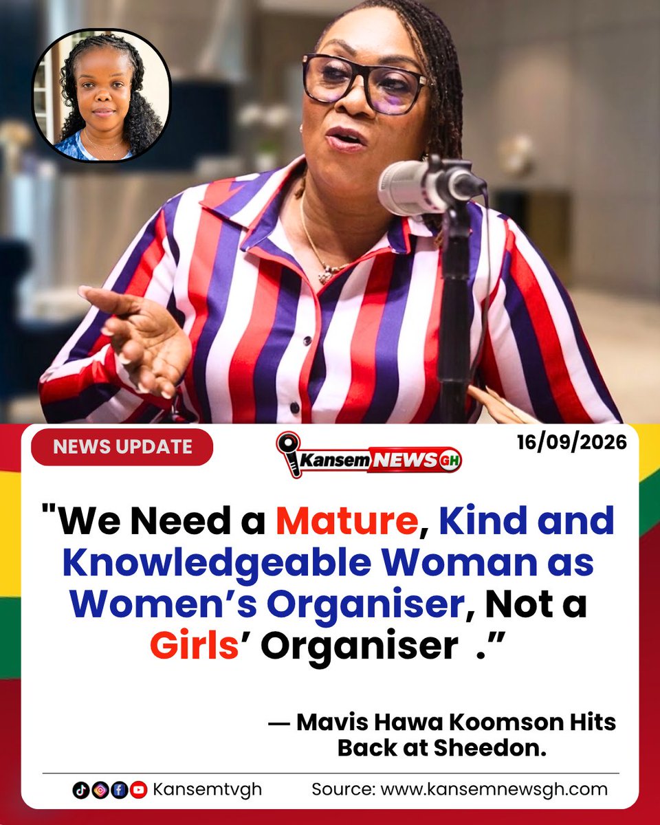 kansemtvgh's tweet photo. We Need a Mature, Kind and Knowledgeable Woman as Women’s Organiser, Not a Girls’ Organiser — Mavis Hawa Koomson Hits Back at Sheedon.

#kansemtvgh https://t.co/c7yg8EvOP5