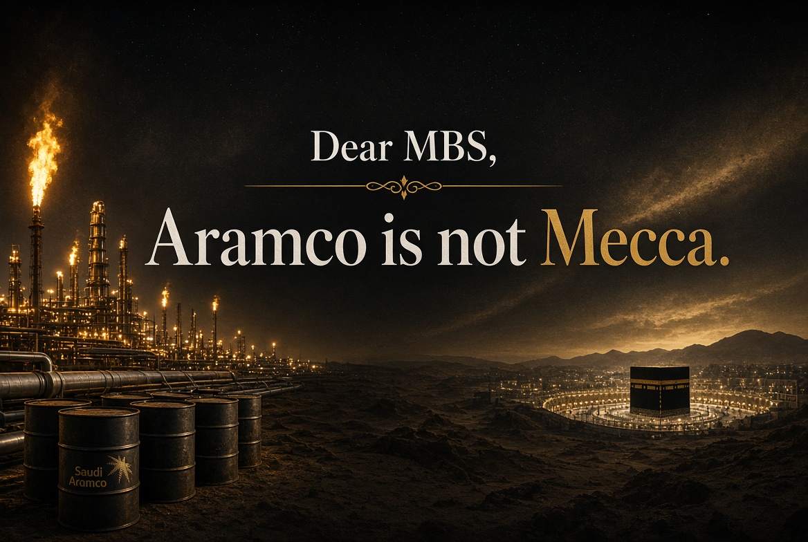 JimmyVirkk's tweet photo. Dear MBS, 
Aramco is not Mecca. https://t.co/VNSENj44Bc