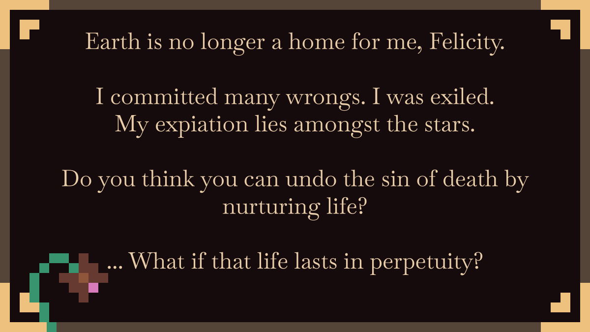 CaptnJayce's tweet photo. ⭐️ The Purpose of Perpetuity

"Do you think you can undo the sin of death by nurturing life?

... What if that life existed in perpetuity?"

#indiedev #gamedev #perpetua https://t.co/DtAsMtZRX3