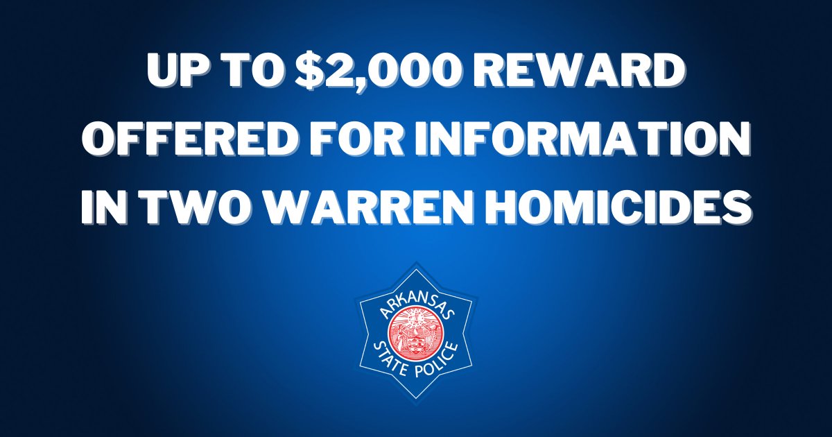 ARStatePolice's tweet photo. City of Warren &amp; Warren PD are offering a reward of up to $2,000 for info leading to arrest/conviction of those responsible for homicides of Billy Wayne Smith on Aug. 5, &amp; Ty Calbert on Aug. 30.
Contact ASP CID Co. B via Troop F dispatch at (870) 226-3713.
https://t.co/qzjpC4ml8y https://t.co/0XvChQfzfu