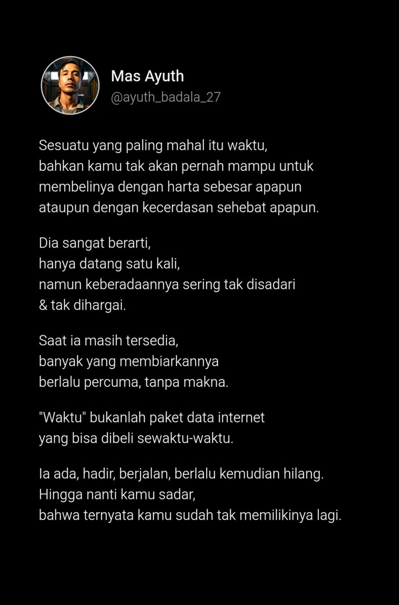 AyuthBadala's tweet photo. Haruskah menunggu waktu untuk menyesali di saat nanti sudah tak bisa apa-apa lagi? 

#selfreminder #motivasidiri #quotes #sarapanilmu #filsafathidup https://t.co/V3tCvHvlN7