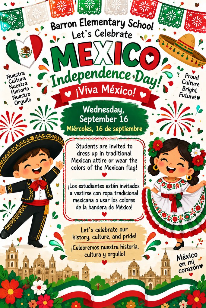 BarronEPISD's tweet photo. Barron Parents! Wednesday, September 16, 2026 - Students are invited to dress up in traditional Mexican attire or wear the colors of the Mexican Flag to Celebrate  Mexico Independence Day! https://t.co/FP9Pz15NWI