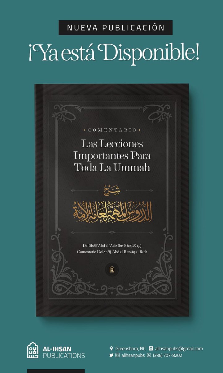 alihsanpubs's tweet photo. NOW AVAILABLE | YA DISPONIBLE

Al-Ihsan Publications is pleased to announce the release of:

Comentario: Las Lecciones Importantes para Toda la Ummah

del Shéij ʿAbd al-ʿAzīz ibn Bāz
Comentario del Shéij ʿAbd al-Razzāq ibn ʿAbd al-Muḥsin al-Badr

Una obra clara y beneficiosa que explica asuntos fundamentales que todo musulmán necesita conocer, incluyendo el tawḥīd, la oración, la purificación, la creencia, la conducta y otros principios esenciales del Islam, con evidencias del Qurʾān y de la Sunnah.

Now available in Spanish.

A clear and beneficial explanation of essential Islamic teachings every Muslim should know, including tawḥīd, prayer, purification, creed, character, and other foundational matters, supported by the Qurʾān and Sunnah.

Available now from Al-Ihsan Publications.

#AlIhsanPublications #NowAvailable #YaDisponible #LibrosIslamicos #IslamEnEspañol #IslamicBooks #SpanishIslamicBooks #IbnBaz #AbdulRazzaqAlBadr #Tawhid #Sunnah #Quran #ConocimientoIslamico #IslamicKnowledge #MuslimBooks #LibrosMusulmanes
Online at: 
https://t.co/4AWIdvyiIv