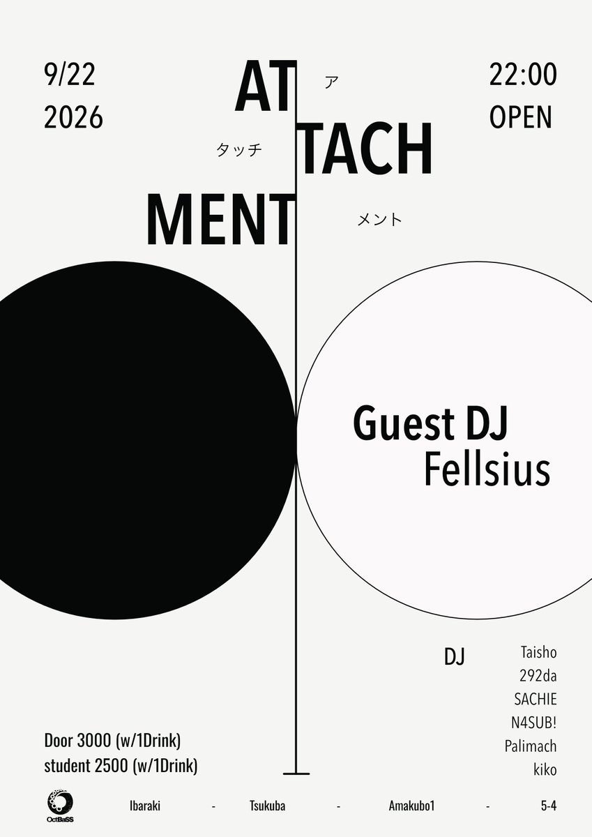 fellsius's tweet photo. 【出演】

9/22(火) 22:00
at @OctBaSS_tsukuba 
「Attachment」

DJ SET (全曲オリジナル)で出演いたします。久々のつくばOctBaSS、大変楽しみです！ https://t.co/Rv7aKt5L7X