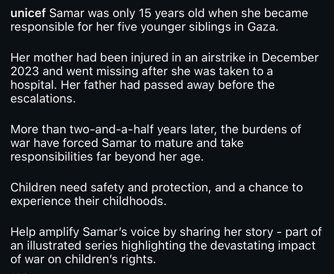 zaynmbase's tweet photo. ZAYN reshared UNICEF post over on IG about Samar’s story, a 15 year old girl in Gaza who became responsible for her five younger siblings after losing her father and being separated from her injured mother.

Children deserve safety, protection, and the chance to be children 🩶 https://t.co/NPU1qk4CRo