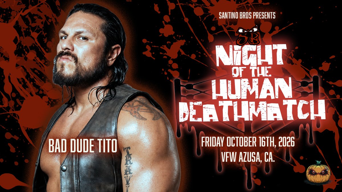 SantinoBros's tweet photo. 🚨 TALENT ANNOUNCEMENT! 

BAD DUDE TITO will be in action. This means somebody is getting wrecked!

💀 NIGHT OF THE HUMAN DEATHMATCH
📅 Friday October 16, 2026 at 8pm
📍 VFW • Azusa, CA
🎟️ https://t.co/qjXY9DbSjF https://t.co/zv8z4QHAKp