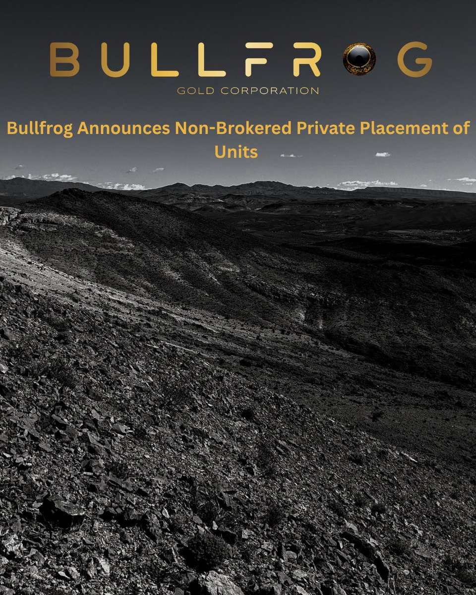 BFROGGold's tweet photo. Bullfrog Gold (TSXV: FROG | OTCQB: BFROF) announces a C$5M financing to support exploration at its South Bullfrog project in Nevada and general working capital.
Up to 25M units @ C$0.20:
🔹 1 common share
🔹 ½ warrant
🔹 Whole warrants: C$0.30/share, 24 months
#Gold #Mining #FROG https://t.co/ok4Wbsx8Km