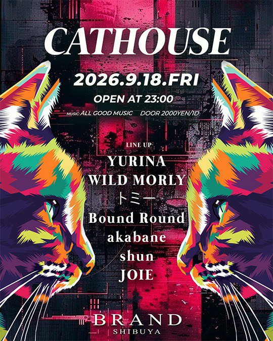 RedOgre's tweet photo. 【Bound Round出演】
CATHOUSE

9/18(金) 23:00-
@ BRAND SHIBUYA
https://t.co/Vt4urPST8B

猫に餌と間違われて噛まれるBound Roundが今月も出演、イケイケのミュージックで朝までアミーゴしてまいります🏠

受付で出演者の名前を唱えると、その出演者と幸せな気分を分かち合えます。ご活用ください◎ https://t.co/Up7kAlp2NP
