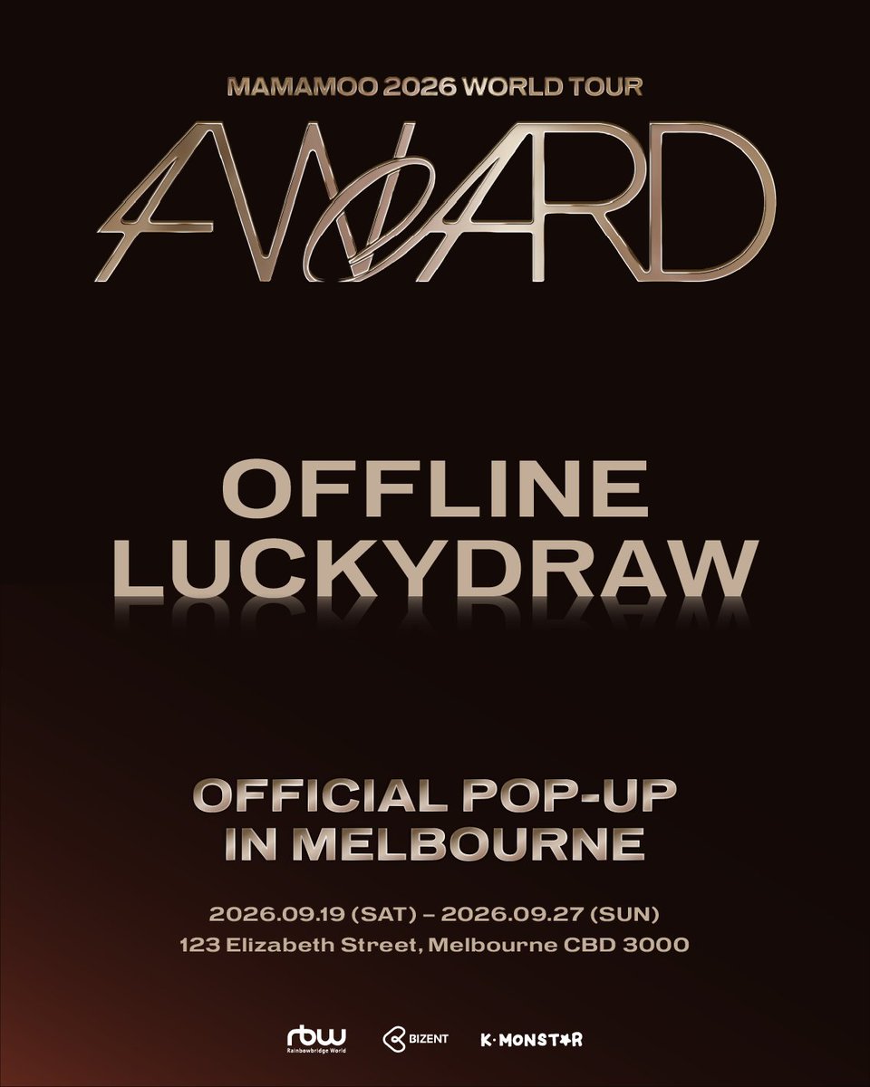 KPOPMERCH_POPUP's tweet photo. MAMAMOO 2026 WORLD TOUR [4WARD]
OFFICIAL POP-UP in MELBOURNE

LUCKY DRAW EVENT

📅 DATES
26.09.19 (SAT) ~ 26.09.27 (SUN)

⏰HOURS
Mon - Thu: 11:00 - 19:00 (AEST)
Fri - Sat: 10:00 - 20:00 (AEST)
Sun: 11:00 - 19:00 (AEST)

📍 LOCATION
123 Elizabeth Street, Melbourne CBD 3000

Please check the event banner for details. ⭐

The organizer reserves the right to modify, terminate, and interpret the details of the POP-UP STORE event.

#MAMAMOO #4WARD
#MAMAMOO2026 
#MAMAMOO_2026_WORLD_TOUR