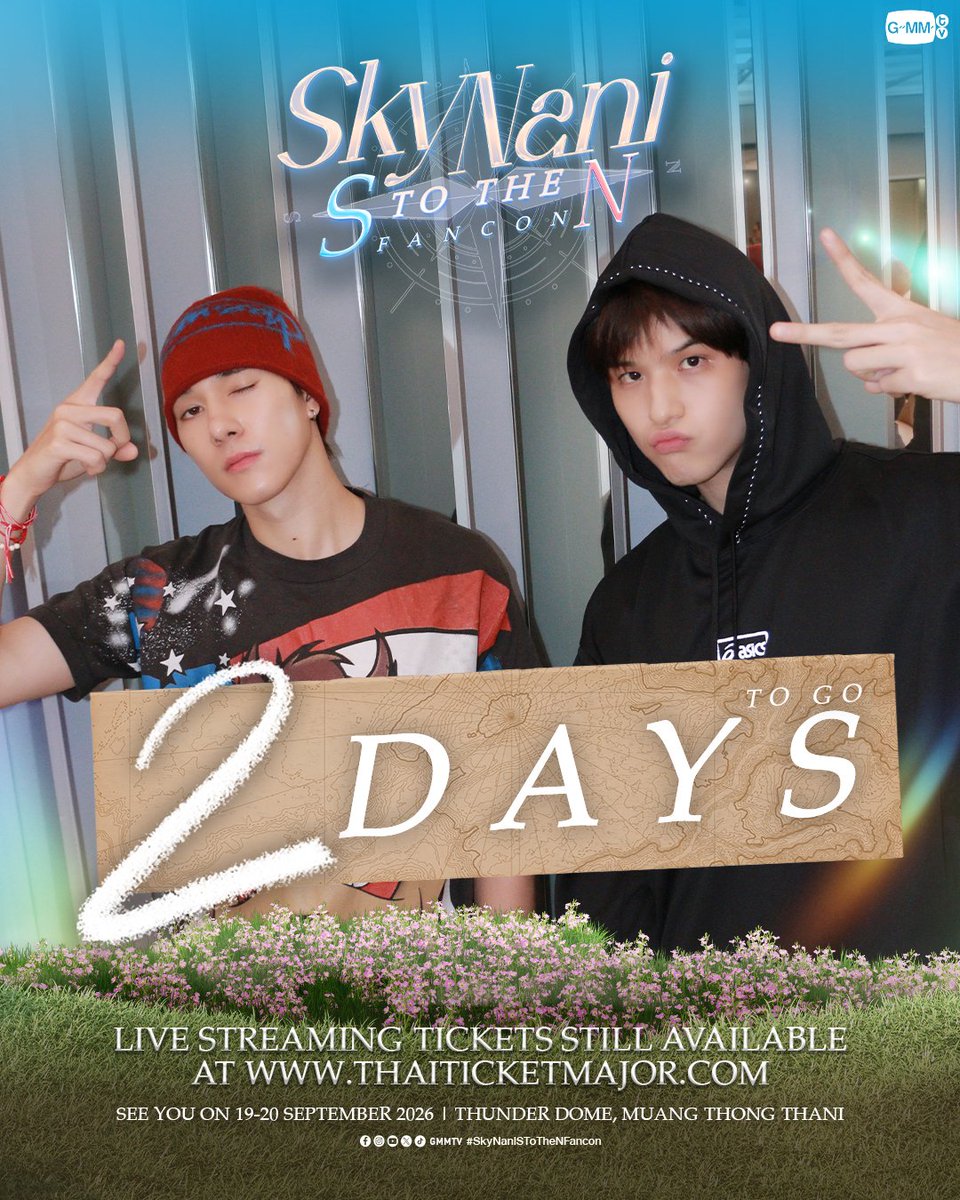 GMMTV's tweet photo. อีก 2️⃣ วัน เตรียมออกเดินทางไปด้วยกันกับ 'SKY NANI S to the N FANCON' 🧭 #SkyNaniSToTheNFancon 

📌 Buy Live Streaming Tickets 👉 https://t.co/Xw7aIBcvJV

SEE YOU ON 19-20 SEPTEMBER 2026 | Thunder Dome, Muang Thong Thani

#GMMTV 
@skywongraveee @Hirunkit_ https://t.co/PNFx7PknPT