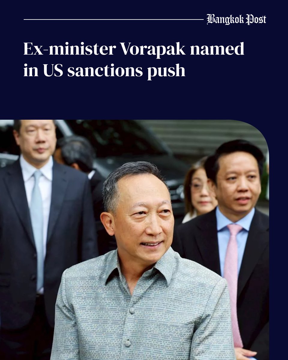 BangkokPostNews's tweet photo. Former deputy finance minister Vorapak Tanyawong is among 26 people and two companies targeted by US lawmakers for sanctions against figures linked to Southeast Asian financial scam gangs.

Listen to or read full story in 1st comment. https://t.co/cwZWuM5CJH