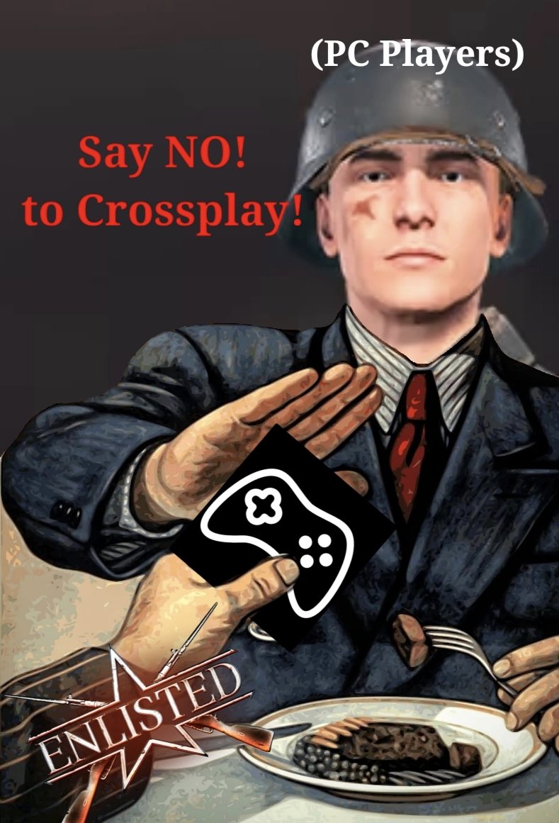 Sakyesoolo_'s tweet photo. @EnlistedGame 
Me and some guys are petitioning for removing Console players crossplaying with us PC players cause it's affecting us! https://t.co/80dacK4sjQ