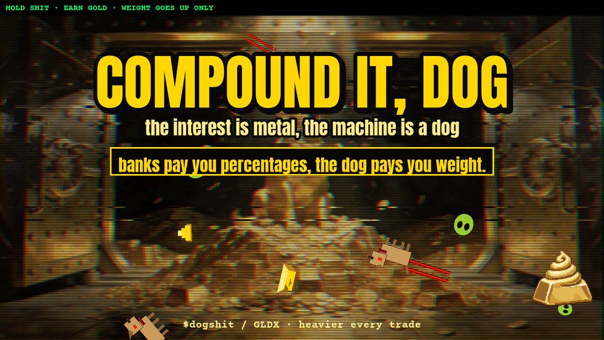 dogshitgld's tweet photo. einstein called compound interest the eighth wonder. he never met a dog. every trade, 3% of it turns into gldx and lands in your wallet. no claims, no buttons, no staking. the bag just gets heavier. they compound numbers on a screen. we compound metal on the floor. $dogshit https://t.co/2ACIuttXKD