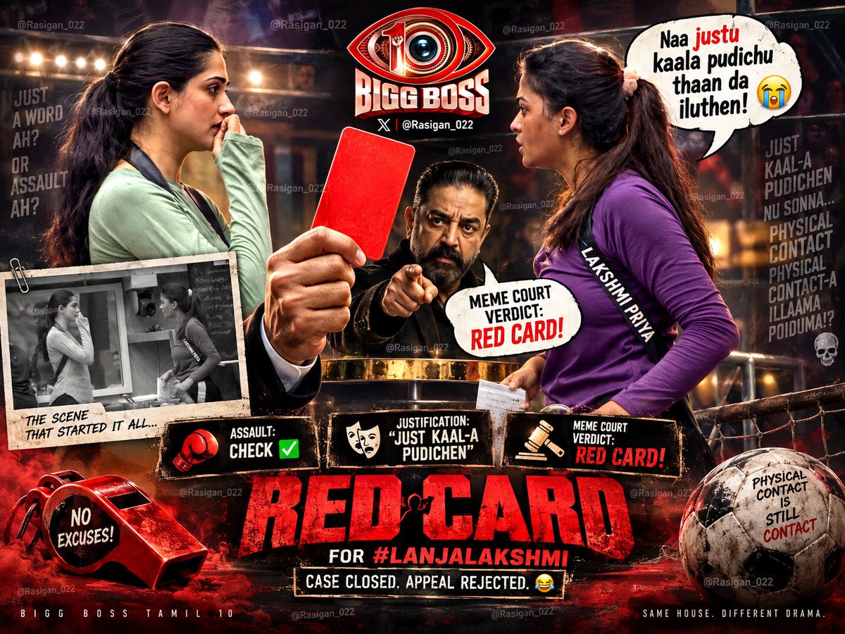 Rasigan_022's tweet photo. 🚨🟥 RED CARD FOR #LanjaLakshmi! 🟥🚨

🥊 Assault: CHECK ✅
🎭 Justification: “Just kaal-a pudichen” 🤡
⚖️ Meme Court Verdict: 🟥 RED CARD!

Case Closed. Appeal rejected. 😂

PS. ChatGPT still thinks Aandavar is the host. 😏

#LakshmiPriya  #BiggBossTamil10 #BBTamil10 #BiggBossTamil