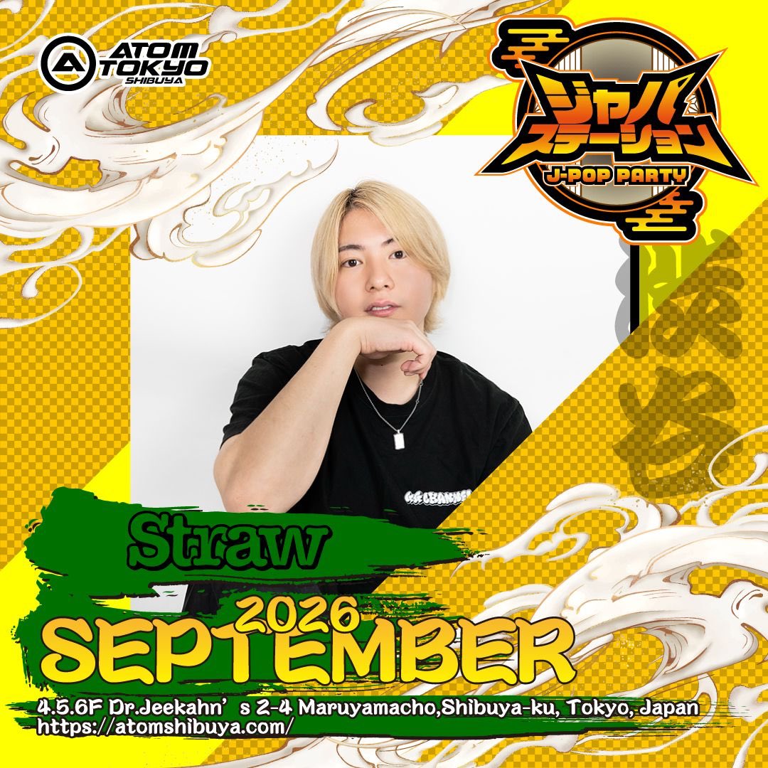 japastation2022's tweet photo. @djstraw_jp @DJ_HIDe0108 @otoochan @___arumamade 9/16(水) 22:00-4:30
📍ATOM TOKYO -SHIBUYA-
JPOPパーティー
#ジャパステーション

DJ:HIDe/ARMA/Straw

#ジャパステ #JPOP #SHIBUYA #クラブ
#アトム #JPOPDJ https://t.co/NeFp8UVGIo