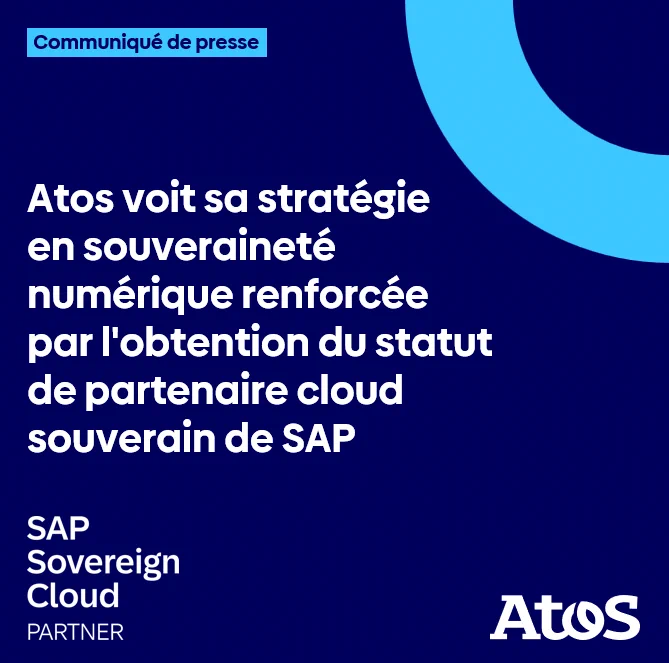 Atos voit sa stratégie en souveraineté numérique renforcée par l'obtention du statut de partenaire c