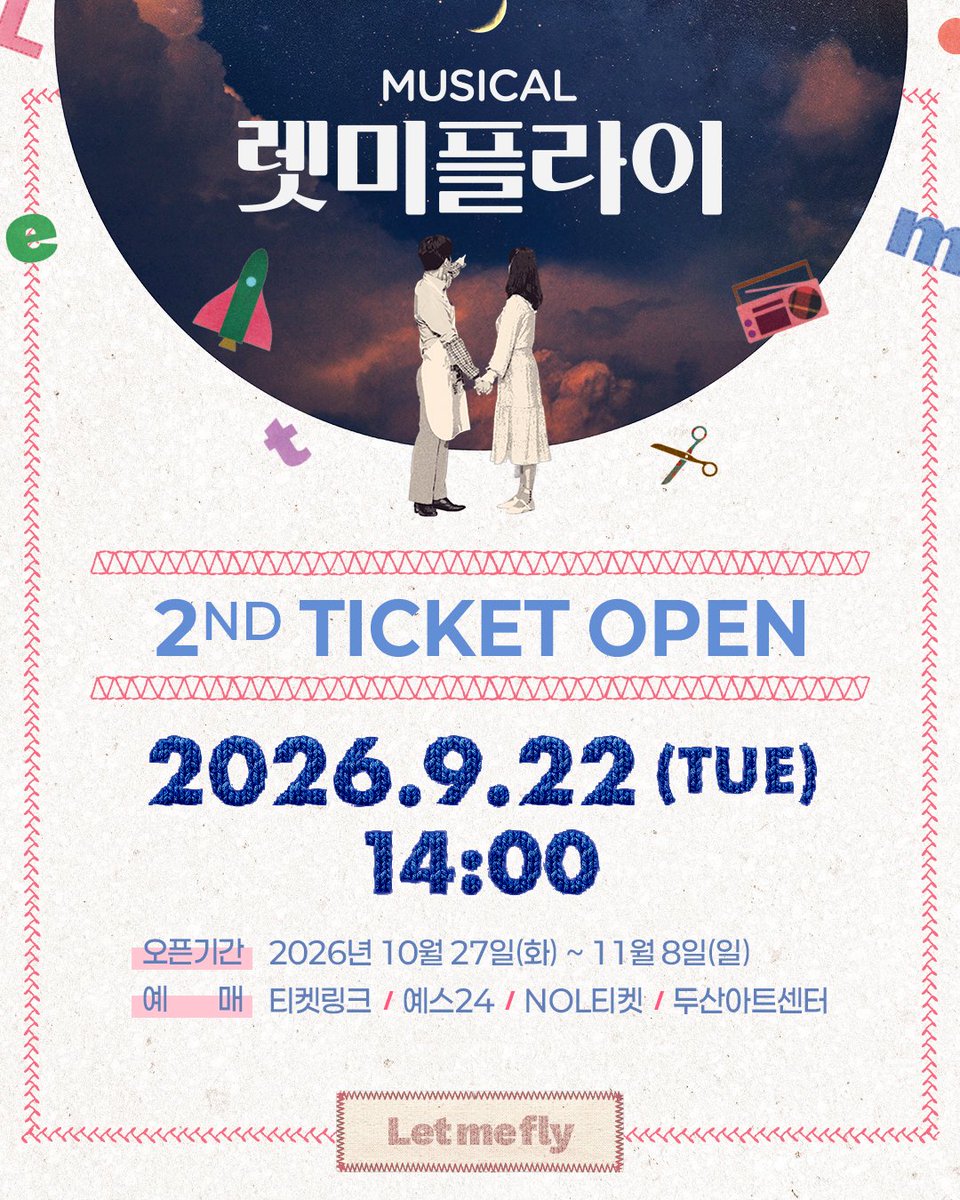 letmefly_m's tweet photo. [📻#렛미플라이] 2차 티켓 오픈 안내🚀

🌕오픈일시 | 9.22(화) 14:00
🌕오픈기간 | 10.27(화) – 11.8(일)
🌕예매처 | 티켓링크, 예스24, NOL티켓, 두산아트센터

🧁자세한 내용은 이미지를 확인해 주세요.

2026.10.06 - 2027.01.03
#두산아트센터_연강홀

#뮤지컬_렛미플라이
#Musical #Let_me_fly https://t.co/L3pqVPBeOq