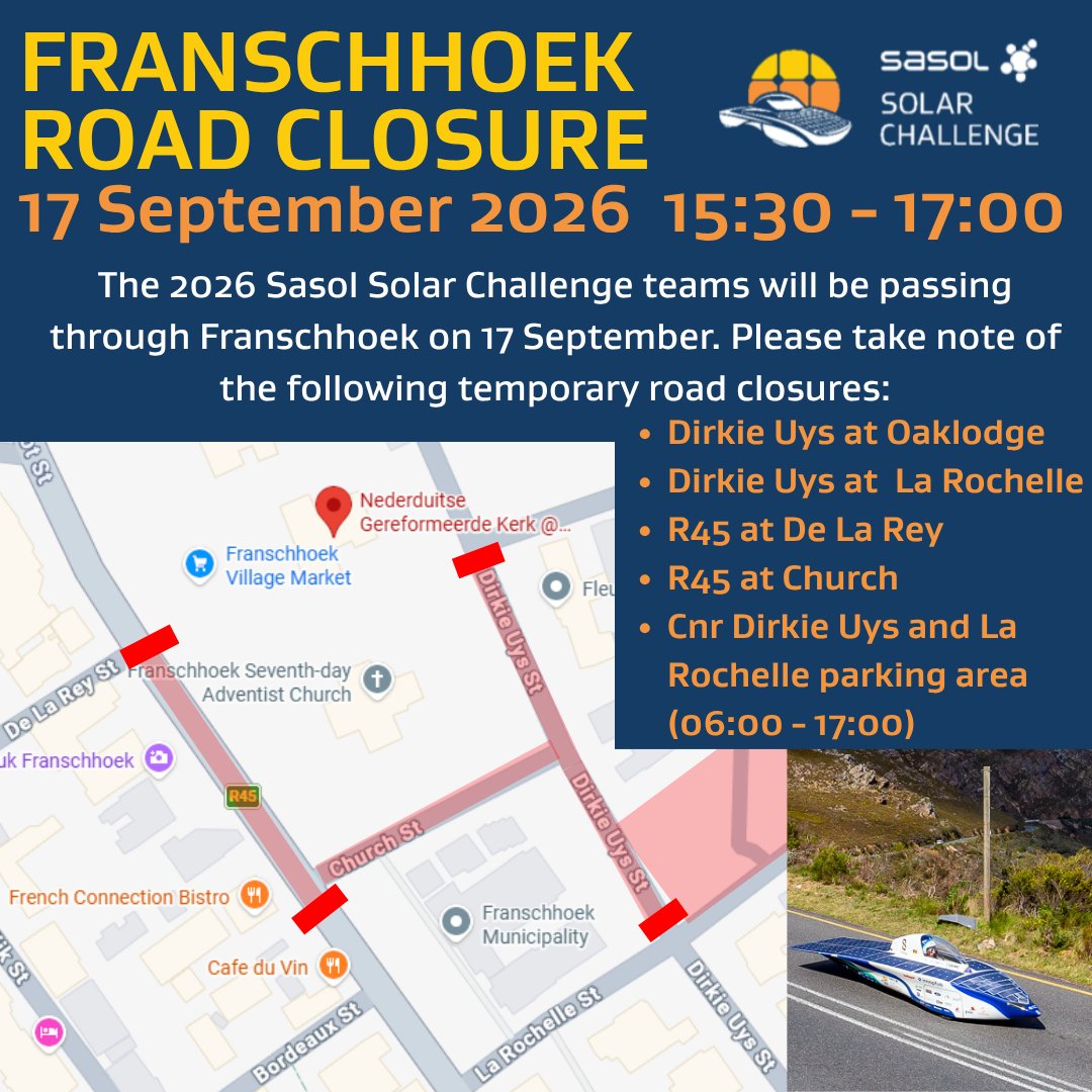 Solar_Challenge's tweet photo. The 2026 #SasolSolarChallenge comes to an end tomorrow at the NG Kerk Franschhoek. Please be aware of the following road closures, we can't wait to see you there! 🥳🇿🇦☀️ @SasolSA https://t.co/CRTdHR9O3L