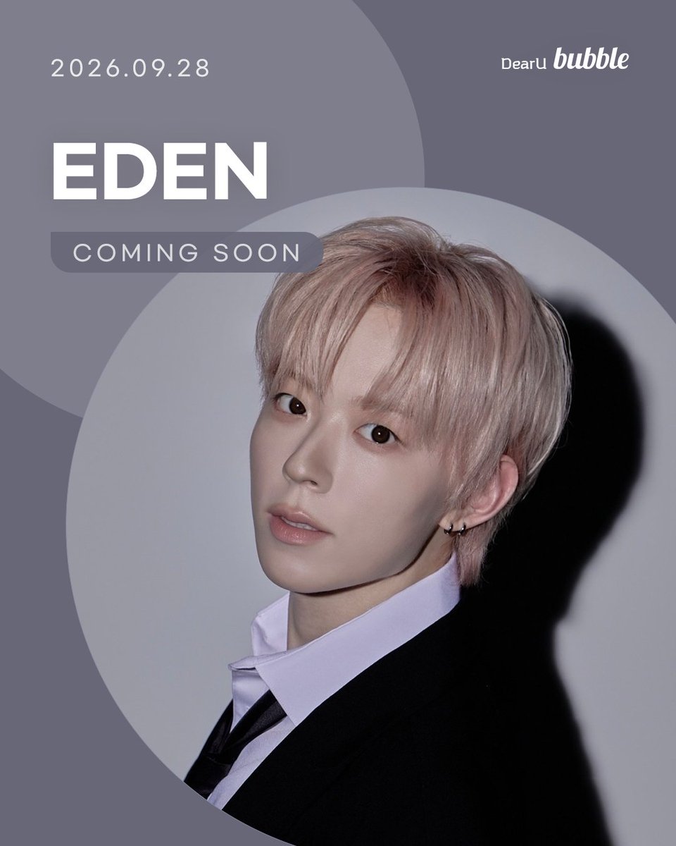 dearu_bubble's tweet photo. [📢] COMING SOON🫧

2026.9.28 11AM (KST)⏰

EDEN과 다시 STARS bubble에서 만나요!
Meet EDEN on bubble with STARS again!

-
APP DOWNLOAD
📲https://t.co/T45zzf7RuB

bubble TICKET (Web)
💌https://t.co/uYQNQPHhqQ

#bubble #버블
#bubblewithSTARS #STARSbubble
#EDEN #이든 https://t.co/r4p1dFlVBp