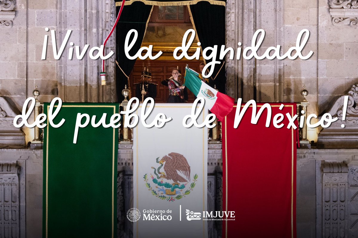 imjuvemx's tweet photo. ¡Viva la dignidad del pueblo de México! 
¡Viva México libre, independiente y soberano!
¡Viva México! https://t.co/VEiitgqKD8